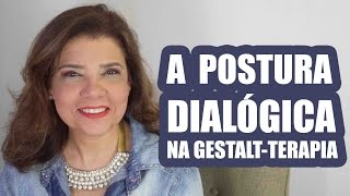 Falando sobre GestaltTerapia  A Postura Dialógica na GestaltTerapia [upl. by Linus]