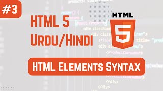 HTML elements and attributes  UrduHindi [upl. by Ecinreb175]