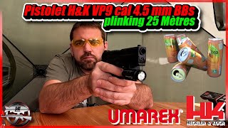 Pistolet HK VP9 45 mm Umarex BBs Test Plinking 25 Mètres avec 3 joules [upl. by Rajiv]