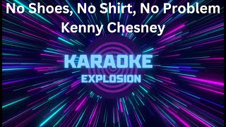 No Shoes No Shirt No Problem  Karaoke  Kenny Chesney karaoke [upl. by Birdella]