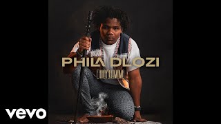 Phila Dlozi  Badimo Official Audio ft DJ Maphorisa Boohle [upl. by Hurley]