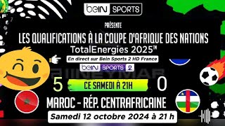 Qualif coupe dAfrique 2025  Maroc vs RépCA en direct sur Bein Sports 1 France  12102024 à 21 h [upl. by Selma]