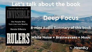 Deep Focus White NoiseBrainwavesMusic Read the book in 8 minutes：“Invisible Rulers” [upl. by Ahsinahs]