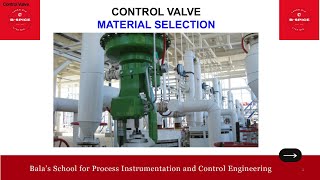 CONTROL VALVE  MATERIAL SELECTION CONSIDERATIONS [upl. by Dibrin706]