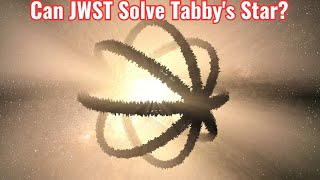 Can JWST Solve Mystery Concerning Tabby’s Star [upl. by Nnarual]