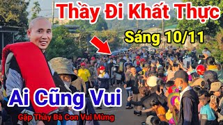 Tin Mới Sáng 1011 Thầy Minh Tuệ Đi Khất Thực Ai Gặp Thầy Cũng Vui Mừng Xúc Động Quá Tốt Đẹp [upl. by Ayamahs877]