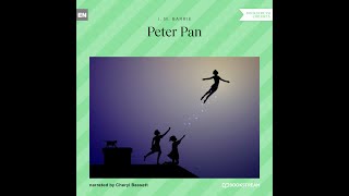 Peter Pan – J M Barrie Full Classic Audiobook [upl. by Hepsiba143]