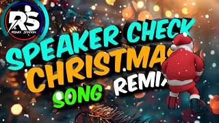 NEW CHRISTMAS SONG REMIX SPEAKER CHECK RAGATAK BATTLE MIX  CHRISTMAS DISCO REMIX [upl. by Lelah]