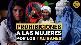 29 PROHIBICIONES Así es vivir siendo MUJER bajo el régimen TALIBÁN [upl. by Tanny]