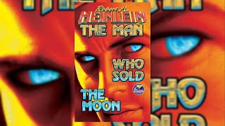 The Man Who Sold the Moon by Robert A Heinlein  Audiobook full [upl. by Lorou600]