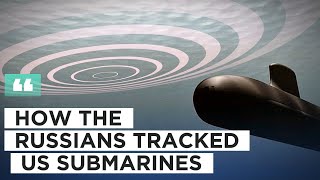 How the Russians Tracked US Submarines [upl. by Phillip]