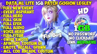 Data ML Lite 1gb Terbaru Full Skin Full Event Patch Gusion Lesley Revamp  ML Lite  Mlbb Lite [upl. by Kalin]