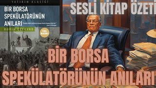 Bir Borsa Spekülatörünün Anıları  Edwin Lefevre  SESLİ KİTAP [upl. by Ethelind]