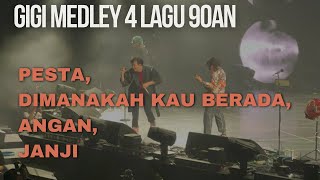 GIGI medley  Pesta  Dimanakah Kau Berada  Angan  Janji GIGINFINITY konser 30 tahun [upl. by Seyer]