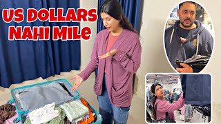 International Trip Se Pehli Badi Problem Ho Gayi  Us Dollars Nahi Mile [upl. by Autum830]