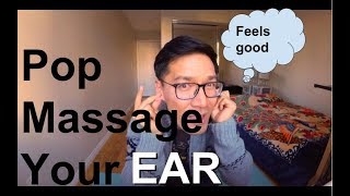 How to Crack Pop Massage Your Ear Improve Your Hearing [upl. by Selbbep135]