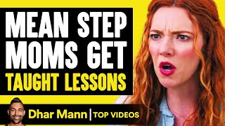 Mean Step Moms Get Taught Lessons  Dhar Mann [upl. by Aciret]