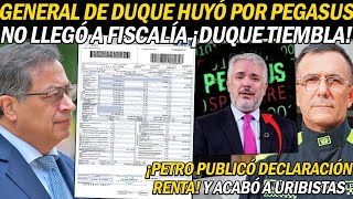 ¡GENERAL DE DUQUE HUYÓ POR PEGASUS SACAN DECLARACIÓN DE PETRO ¡OPOSICIÓN LL0RA [upl. by Laureen365]