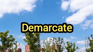 Demarcate Definition amp Meaning [upl. by Gillett]