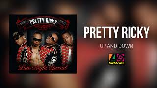 Pretty Ricky  Up And Down Official Audio [upl. by Isbella]