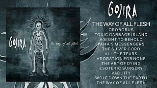 GOJIRA  The Way Of All Flesh Full Album [upl. by Jerold]