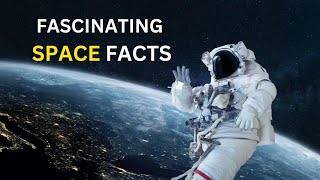 10 Fascinating Space Facts You Didnt Know [upl. by Nodnarbal]