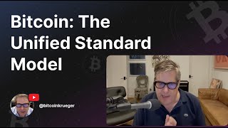 Bitcoin The Unified Standard Model [upl. by Kcitrap725]