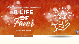 A Life of Favor  Kim Belle [upl. by Fabe]