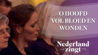 Nederland Zingt O hoofd vol bloed en wonden [upl. by Boleyn]