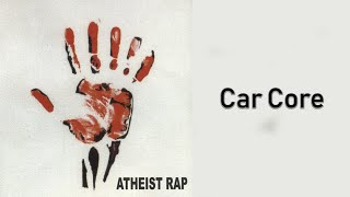 Atheist Rap  Car Core Audio 1995 [upl. by Ozne]