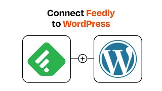 How to connect Feedly to WordPress  Easy Integration [upl. by Croom]