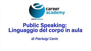 Public speaking linguaggio del corpo in aula Relatore Pierluigi CERIN  Formatore [upl. by Germaine]