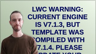 Salesforce LWC WARNING current engine is v713 but template was compiled with v714 Please [upl. by Yecnahc]