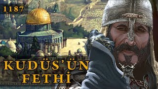 Kudüsün Fethi 1187  Hıttin Muharebesi  Selahaddin Eyyubi [upl. by Annawad418]