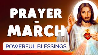 🙏 PRAYER for MARCH 2024 🙏 Powerful BLESSING for this MONTH [upl. by Esinehc]