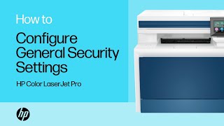 How to view and configure general security settings on HP Color LaserJet Pro printers  HP Support [upl. by Aehsal]