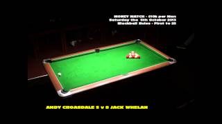 Money Match  Andy Croasdale v Jack Whelan [upl. by Retnyw]