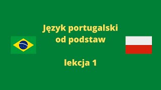 Język portugalski kurs od podstaw lekcja 1 [upl. by Illek]