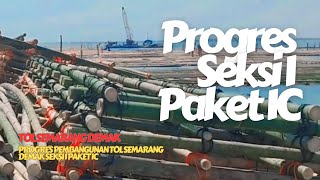 PROGRES PEMBANGUNAN TOL SEMARANG DEMAK SEKSI 1C SERTA BIAYANYA [upl. by Noruq]