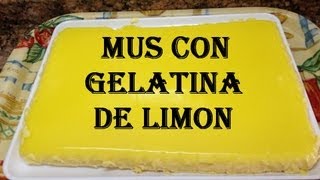 MUS CON GELATINA DE LIMON [upl. by Klapp]