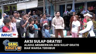 AKSI SULAP ALADUL Mengihibur Warga  UANG KAGET LAGI  PART 12 [upl. by Arlyne]