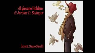 solo il primo capitolo di «Il giovane Holden» 1951 di Jerome D Salinger audiolibro [upl. by Aicats]