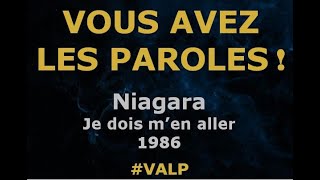 Niagara  Je dois men aller  Paroles lyrics  VALP [upl. by Burnside]