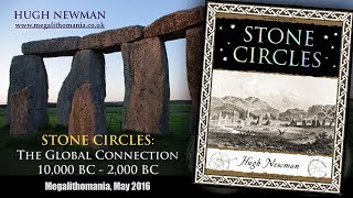 Hugh Newman  Stone Circles The Global Connection 10000  2000 BC  FULL LECTURE  Megalithomania [upl. by Thacher548]