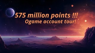 Ogame  575 million points account show [upl. by Sinnal229]