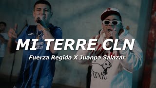 Fuerza Regida X Juanpa Salazar  MI TERRE CLN LetraLyrics [upl. by Yeniar]