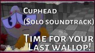 Its Time for The Last wallop  Cuphead Solo • NEW  Sonicexe Dimensional Coalescence [upl. by Zachar333]