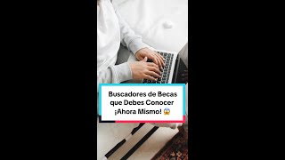 Buscadores de Becas que Debes Conocer ¡Ahora Mismo [upl. by Marlie]