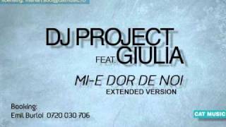 DJ Project amp Giulia  Mie dor de noi Official Extended Version [upl. by Oliana299]