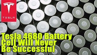 Tesla 4680 Battery Cell Will Never Be Successful [upl. by Eel]